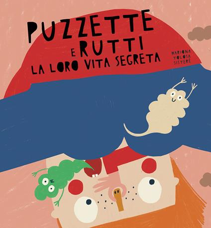 Puzzette e rutti. La loro vita segreta. Ediz. a colori - Mariona Sisteré Tolosa - copertina