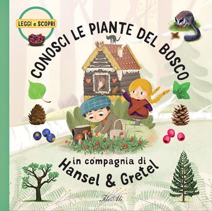 Conosci le piante del bosco in compagnia di Hansel & Gretel. Ediz. a colori - Jakub Cenkl,Sabina Konecná,Lenka Adamova - copertina