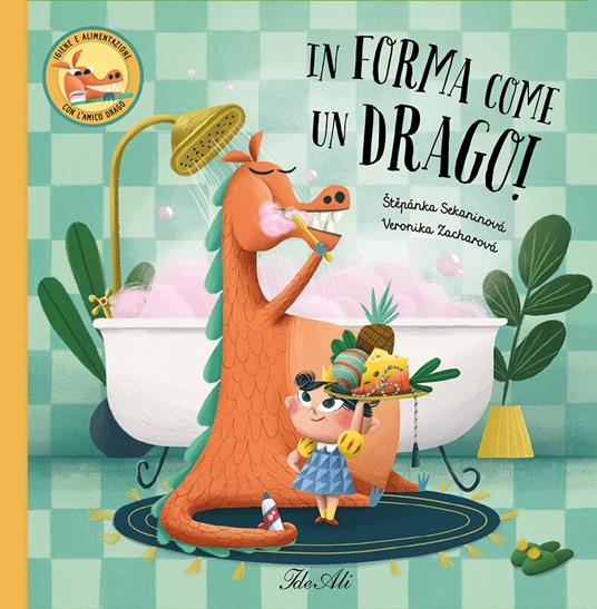 In forma come un drago! Ediz. a colori - Stipanka Sekaninova - copertina