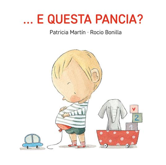 ... E questa pancia? Ediz. a colori - Patricia Martin - copertina