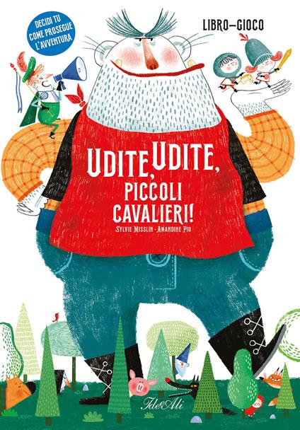 Udite, udite, piccoli cavalieri! Ediz. a colori - Sylvie Misslin,Amandine Piu - copertina