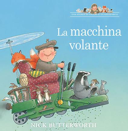 La macchina volante. Ediz. a colori - Nick Butterworth - copertina