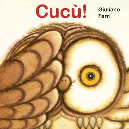 Cucù! Ediz. a colori - Giuliano Ferri - copertina