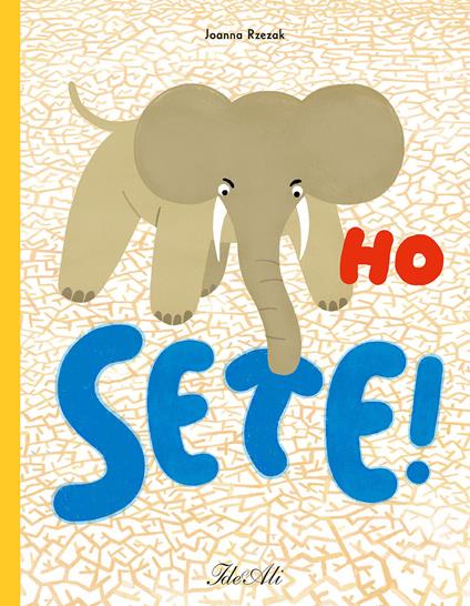 Ho sete! Ediz. a colori - Joanna Rzezak - copertina