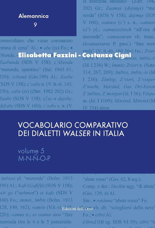 Vocabolario comparativo dei dialetti Walser in Italia. Ediz. critica. Vol. 5: M-N-Ñ-O-P. - Elisabetta Fazzini,Costanza Cigni - copertina