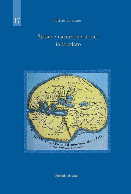 Spazio e narrazione storica in Erodoto. Ediz. critica - Gaetano Fabrizio - copertina