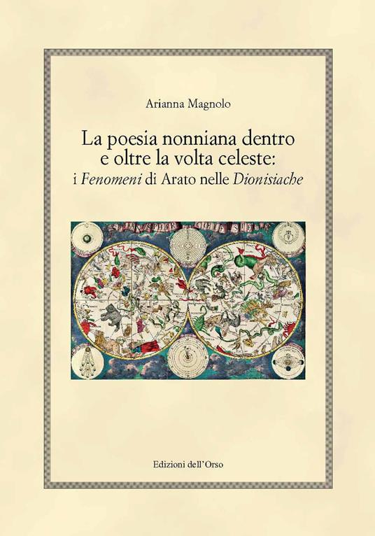 La poesia nonniana dentro e oltre la volta celeste: i fenomeni di arato nelle dionisiache - Arianna Magnolo - copertina