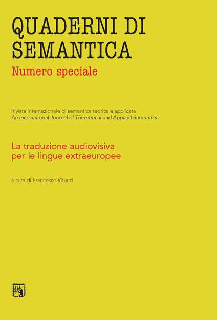 Quaderni di semantica. La traduzione audiovisiva per le lingue extraeuropee. Numero speciale. Ediz. critica - copertina