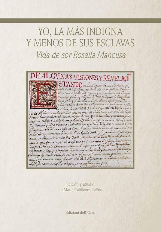 Yo, la más indigna y menos de sus esclavas. Vida de sor Rosalía Mancusa. Ediz. critica - Marta Galiñanes Gallén - copertina