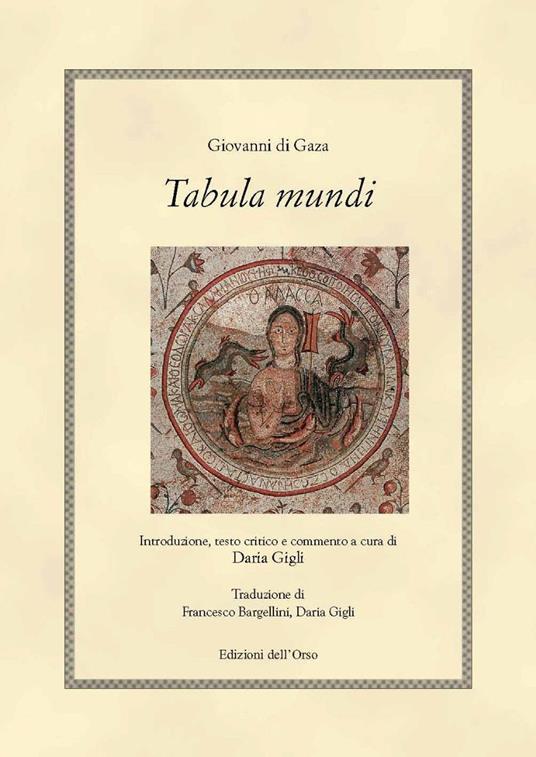 Tabula mundi. Ediz. critica - Giovanni Di Gaza - copertina