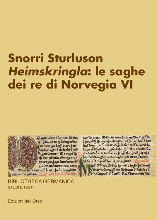 Snorri Sturluson. «Heimskringla»: le saghe dei re di Norvegia. Ediz. critica. Vol. 6 - copertina