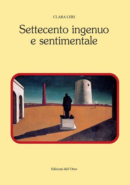 Settecento ingenuo e sentimentale - Clara Leri - copertina