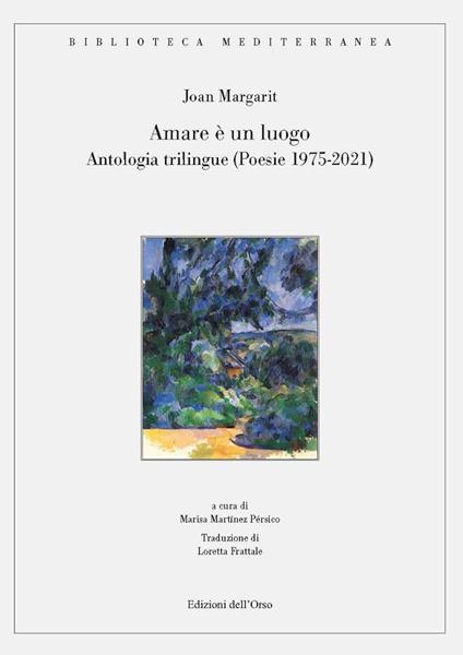 Amare è un luogo. Antologia trilingue (poesie 1975-2021) - Margarit Joan - copertina