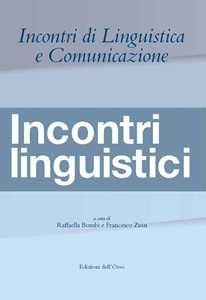 Image of Incontri di linguistica e comunicazione. Incontri linguistici. Ediz. italiana, francese e spagnola