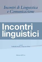 Incontri di linguistica e comunicazione. Incontri linguistici. Ediz. italiana, francese e spagnola