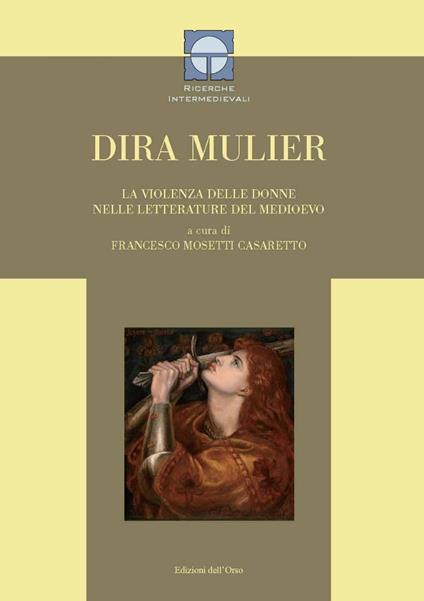 Dira mulier. La violenza delle donne nelle letterature del Medioevo. Ediz. italiana e latina - copertina
