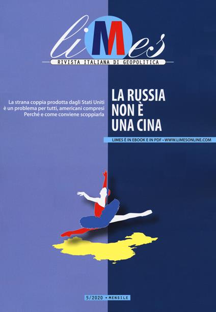 Limes. Rivista italiana di geopolitica (2020). Vol. 5: La Russia non è una Cina - copertina