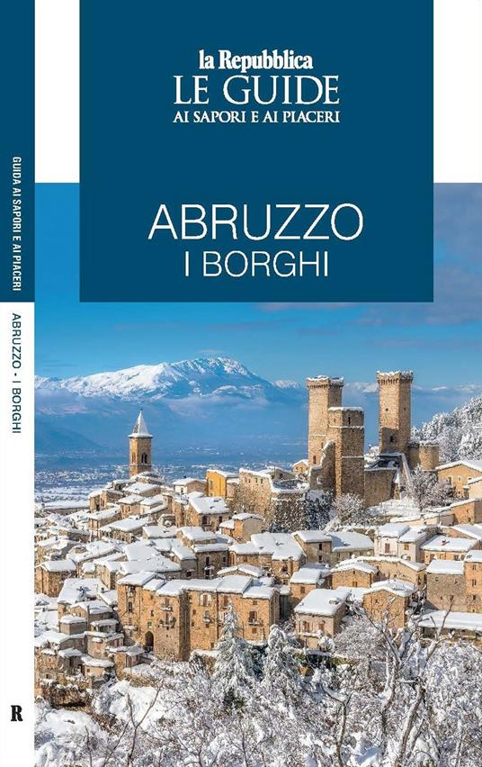 Abruzzo. I borghi. Le guide ai sapori e ai piaceri - copertina