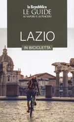 Lazio in bicicletta. Le guide ai sapori e ai piaceri