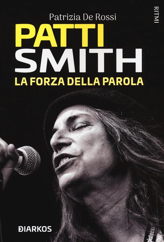 Patti Smith. La forza della parola - Patrizia De Rossi - copertina