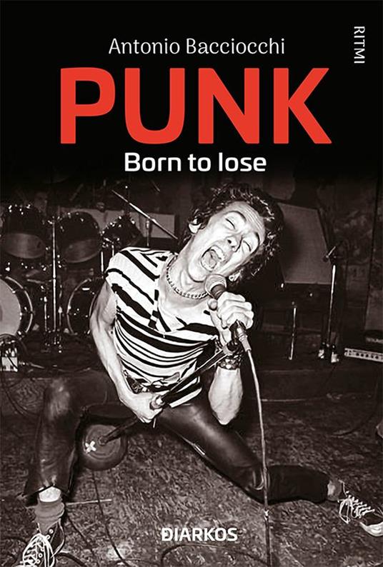 Punk. Born to lose - Antonio Bacciocchi - ebook