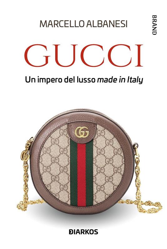Gucci. Un impero del lusso made in Italy - Marcello Albanesi - copertina