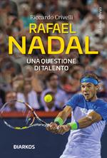 Rafael Nadal. Una questione di talento