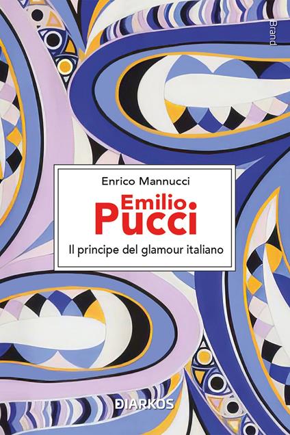 Emilio Pucci. Il principe del glamour italiano - Enrico Mannucci - copertina