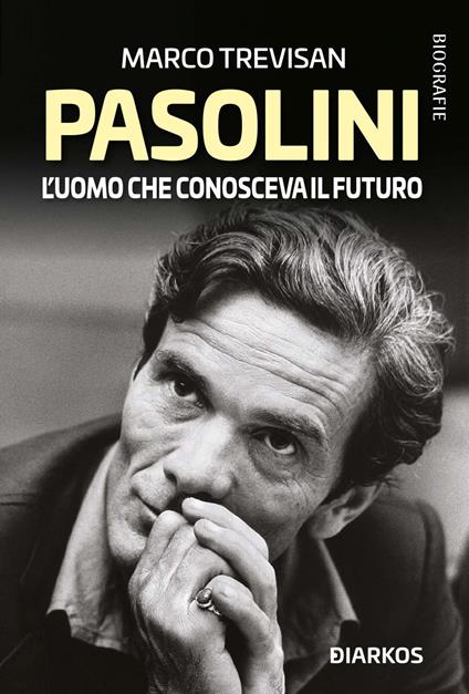 Pasolini. L'uomo che conosceva il futuro - Marco Trevisan - ebook