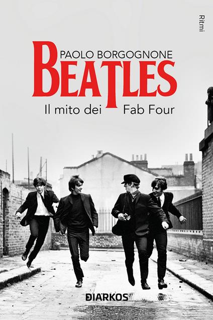 Beatles. Il mito dei Fab Four - Paolo Borgognone - copertina