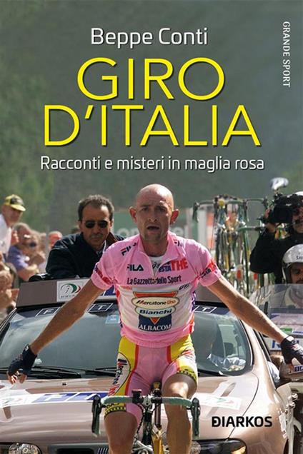 Giro d'Italia. Racconti e misteri in maglia rosa - Beppe Conti - ebook