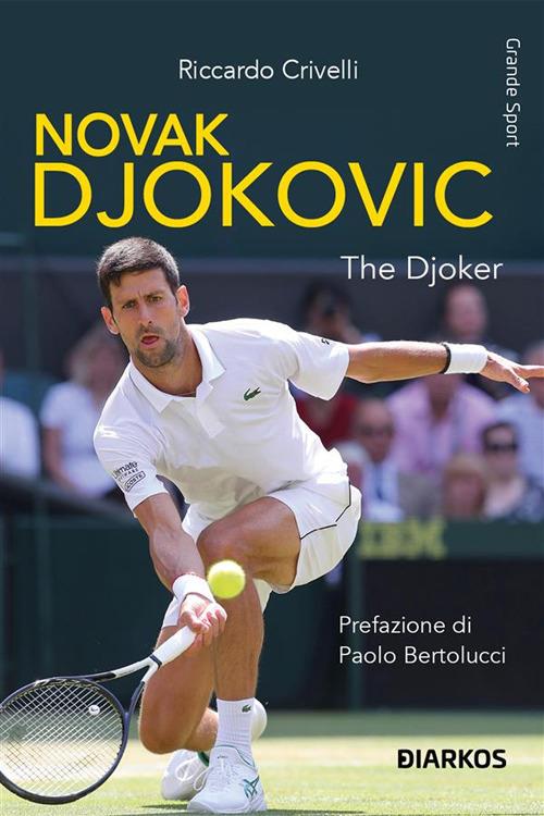 Novak Djokovic. The Djoker - Riccardo Crivelli - ebook