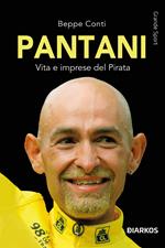 Marco Pantani. Una vita da pirata