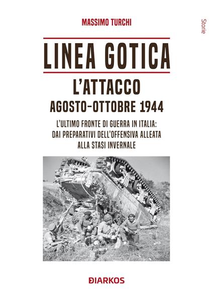 Linea Gotica. L'attacco. Agosto-ottobre 1944 - Massimo Turchi - copertina