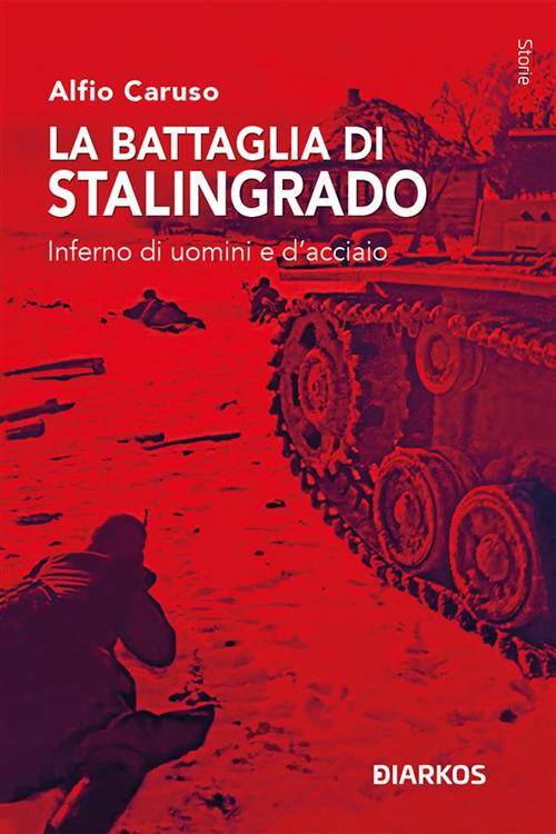 La battaglia di Stalingrado - Alfio Caruso - ebook