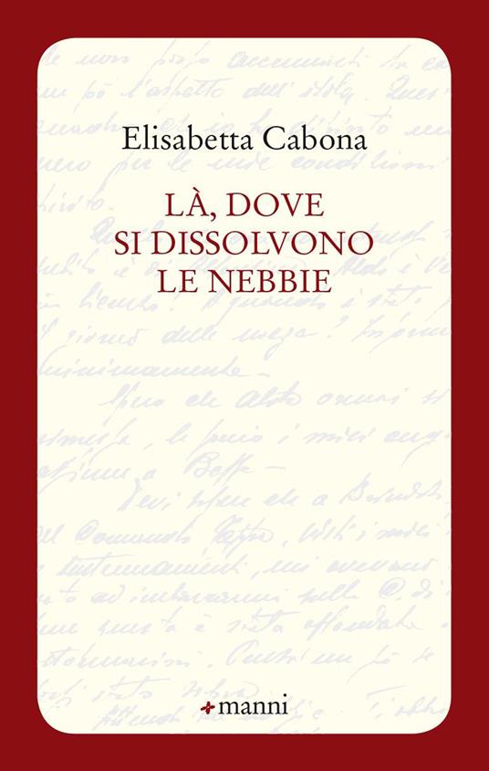 Là, dove si dissolvono le nebbie - Elisabetta Cabona - copertina