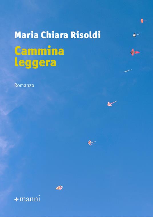 Cammina leggera - Maria Chiara Risoldi - copertina