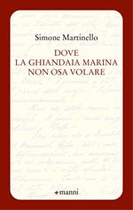 Dove la ghiandaia marina non osa volare