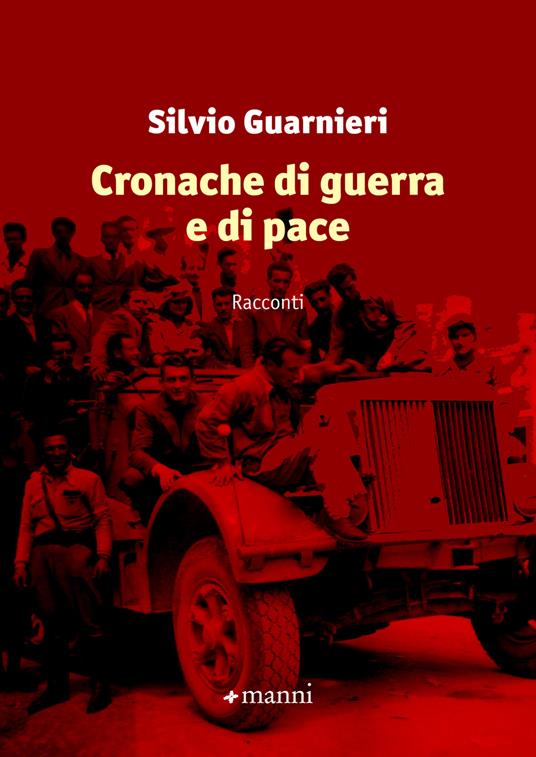 Cronache di guerra e di pace - Silvio Guarnieri,Guarnieri Adriana - ebook