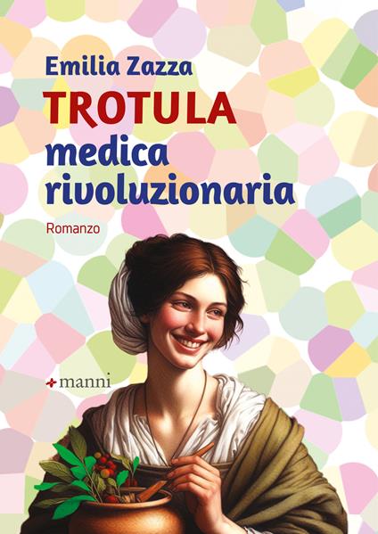 Trotula, medica rivoluzionaria - Emilia Zazza - ebook