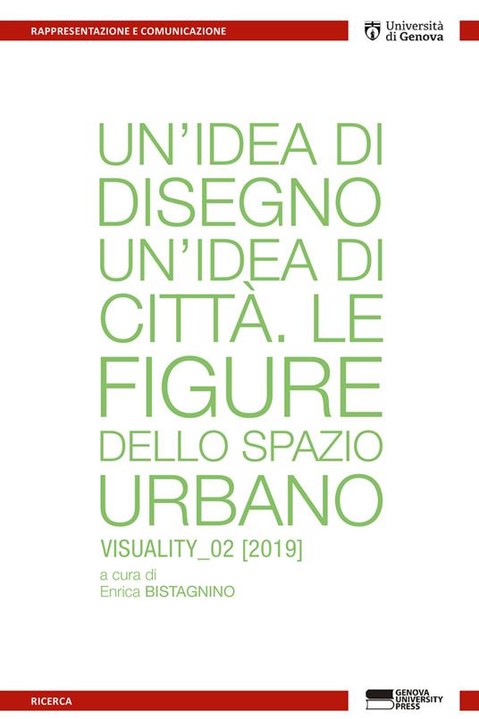 Un'idea di disegno. Un'idea di città. Le figure dello spazio urbano - copertina