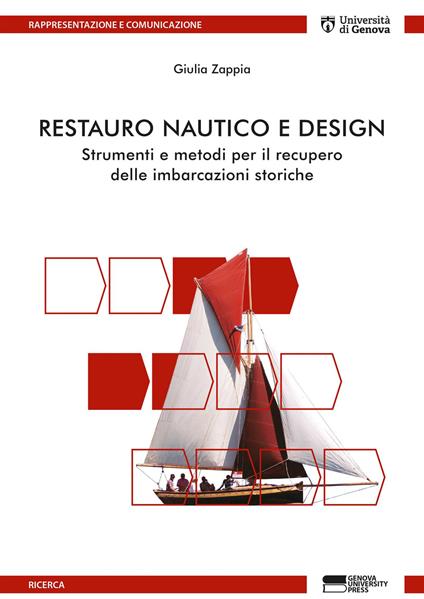 Restauro nautico e design. Strumenti e metodi per il recupero delle imbarcazioni storiche - Giulia Zappia - copertina