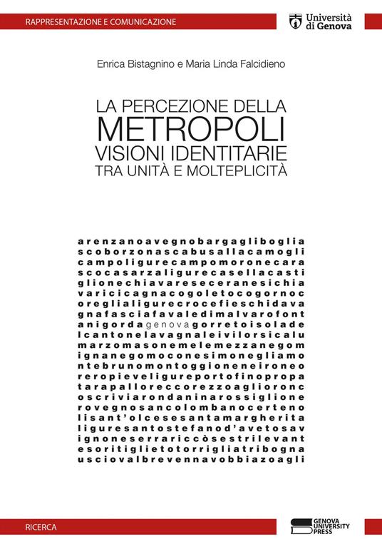 La percezione della metropoli. Visioni identitarie tra unità e molteplicità - Enrica Bistagnino,Maria Linda Falcidieno - copertina