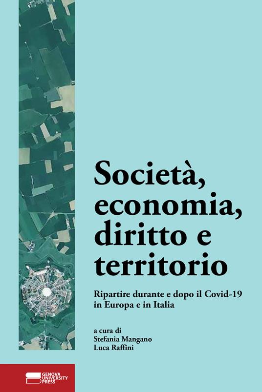 Società, economia, diritto e territorio. Ripartire durante e dopo il Covid-19 in Europa e in Italia - copertina