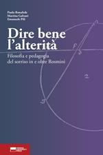 Dire bene l'alterità. Filosofia e pedagogia del sorriso in e oltre Rosmini