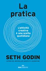 La pratica. L'attività creativa è una scelta quotidiana