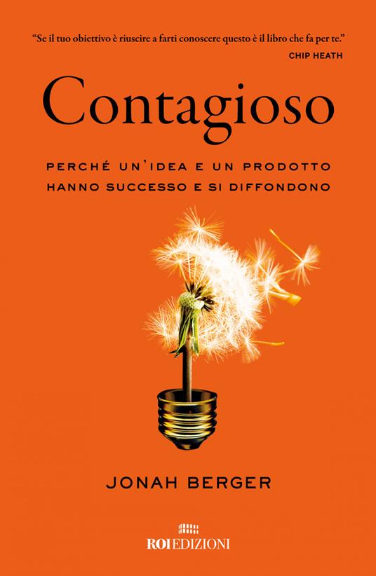 Contagioso. Perché un'idea e un prodotto hanno successo e si diffondono. Nuova ediz. - Jonah Berger,Paolo Lucca - ebook