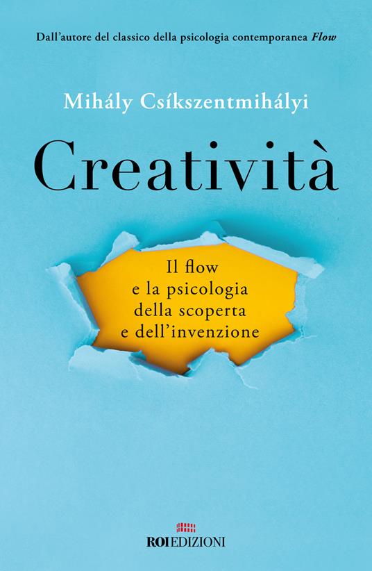 Creatività. Il flow e la psicologia della scoperta e dell'invenzione - Mihály Csíkszentmihályi - copertina