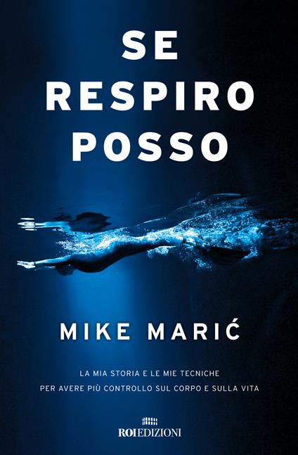 Se respiro, posso. La mia storia e le mie tecniche per avere più controllo sul corpo e sulla vita - Mike Maric - copertina