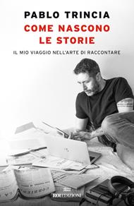 Come nascono le storie. Il mio viaggio nell'arte di raccontare